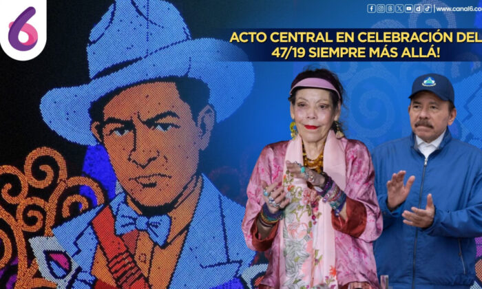 EN VIVO: Copresidentes Comandante Daniel Ortega y Compañera Rosario Murillo presiden celebración del 47/19
